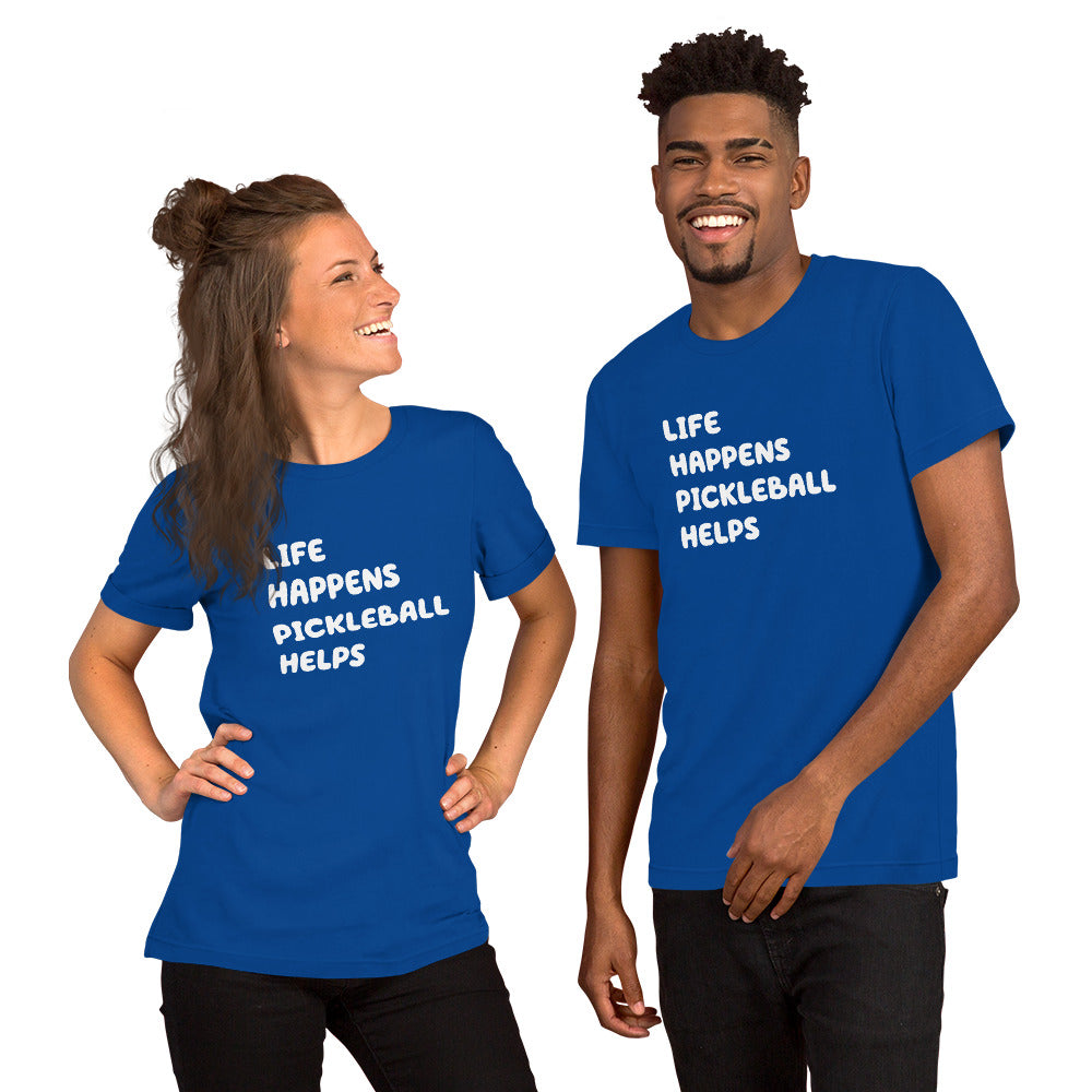 "Life Happens, Pickleball Helps" Unisex T-Shirt